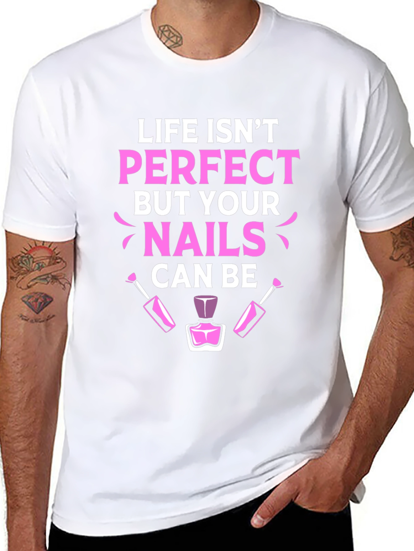 Life Isnt Perfect Nails T-Shirt - Manicure Lover Tee
