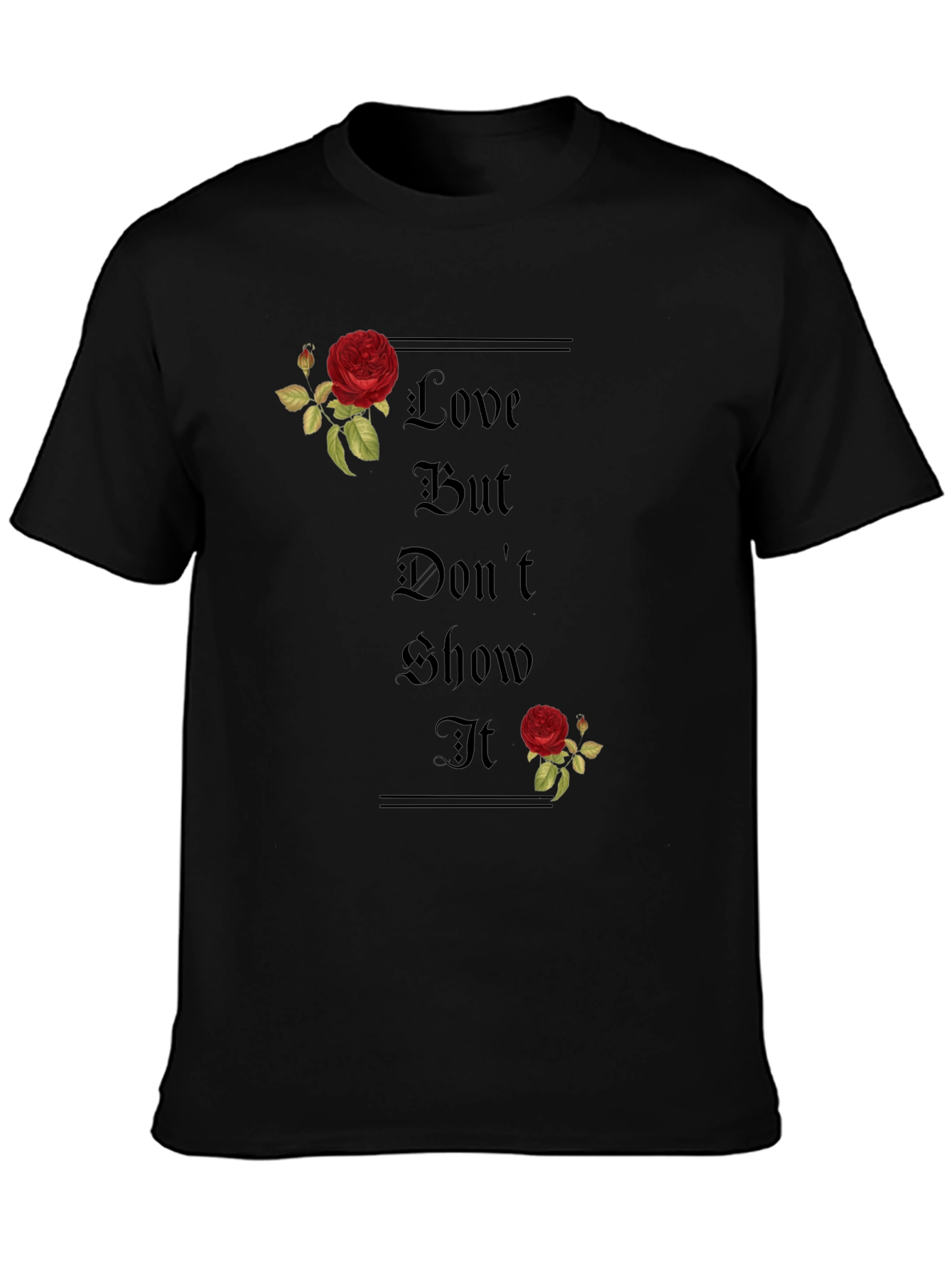 Love But Dont Show It T-Shirt