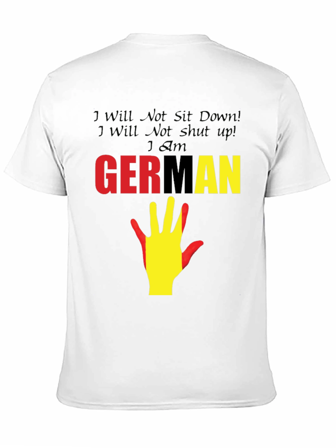 German Pride T-Shirt - I Will Not Sit Down!