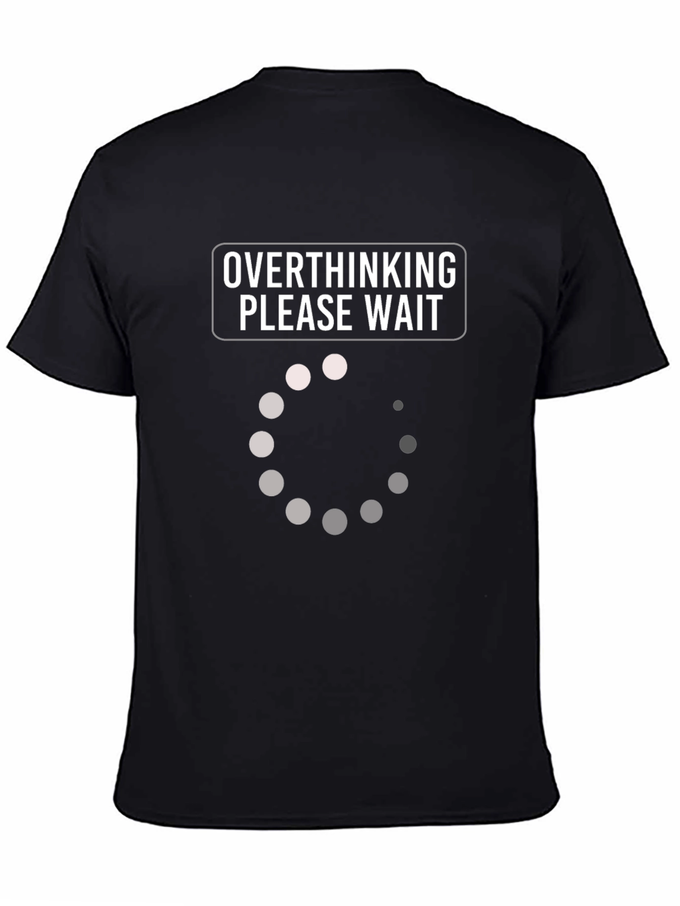 Overthinking Please Wait Loading T-Shirt