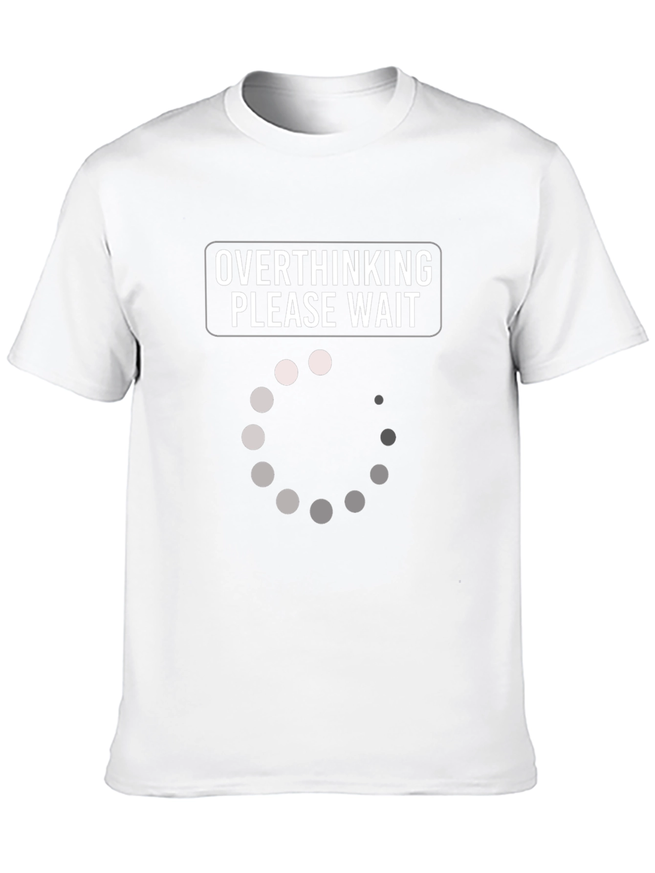 Overthinking Please Wait Loading T-Shirt