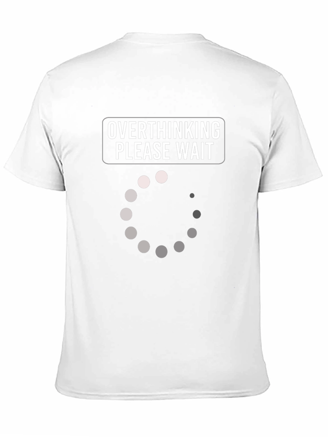 Overthinking Please Wait Loading T-Shirt