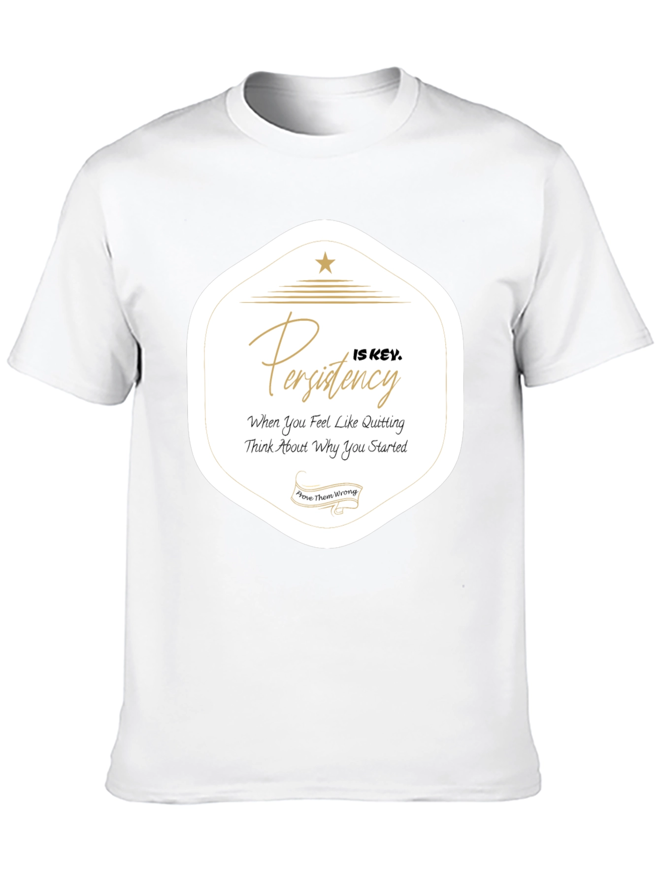 Motivational Persistence T-Shirt - Black