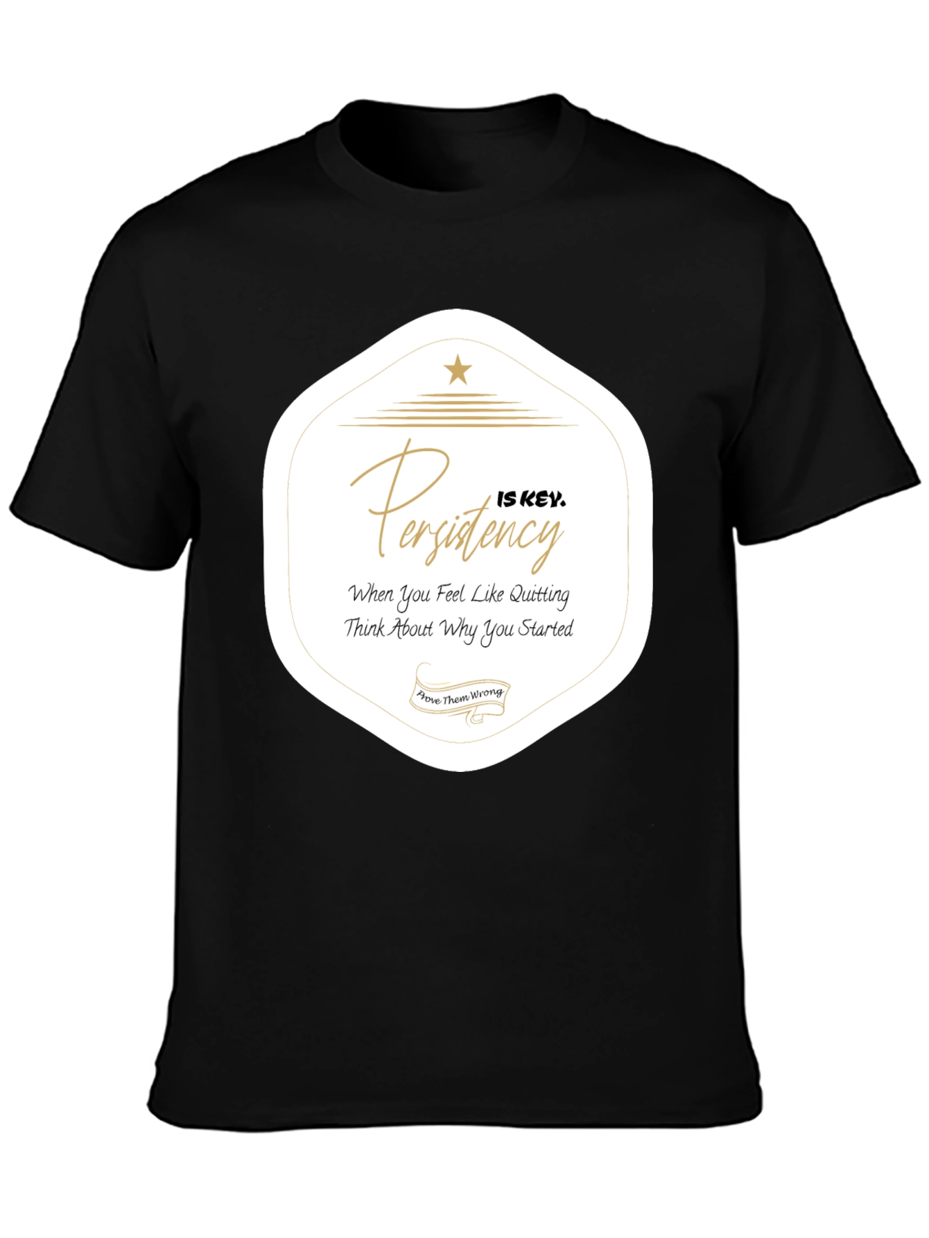 Motivational Persistence T-Shirt - Black