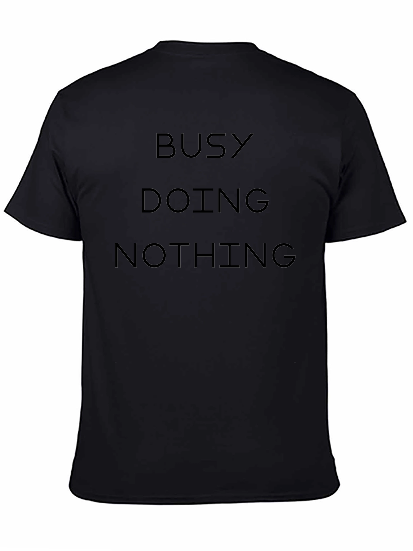 Busy Doing Nothing T-Shirt - Classic Fit