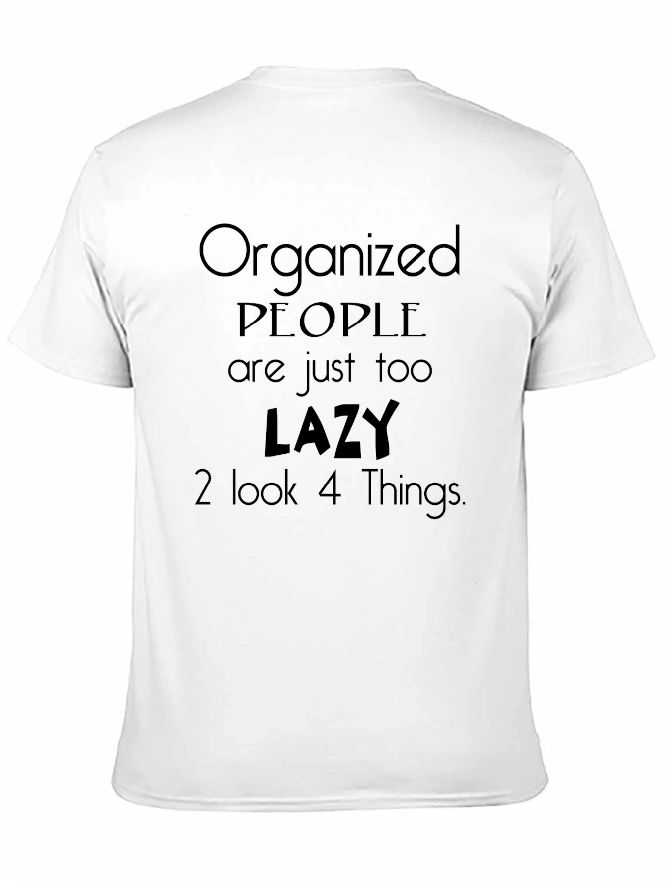 Organized People Lazy Quote Black T-Shirt