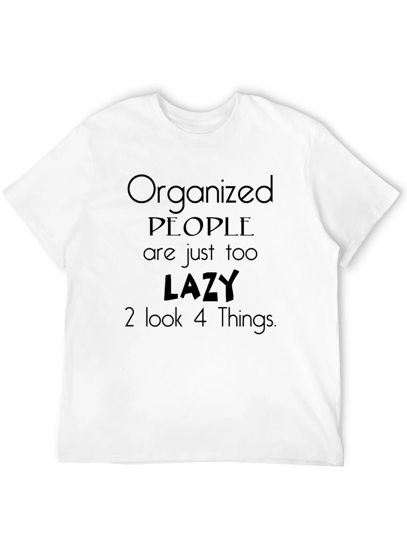 Organized People Lazy Quote Black T-Shirt