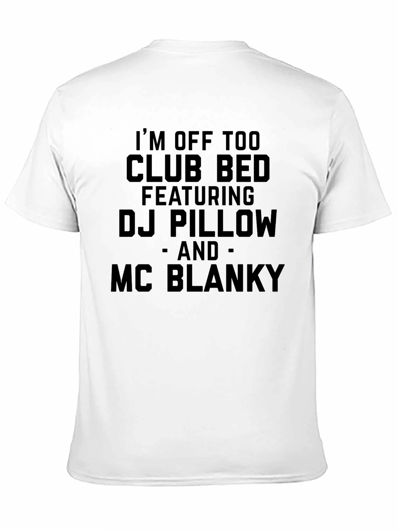 Club Bed DJ Pillow MC Blanky T-Shirt