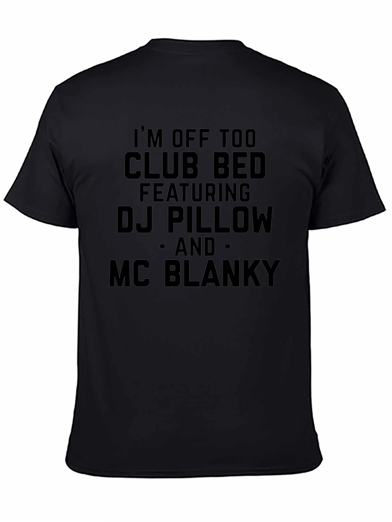 Club Bed DJ Pillow MC Blanky T-Shirt