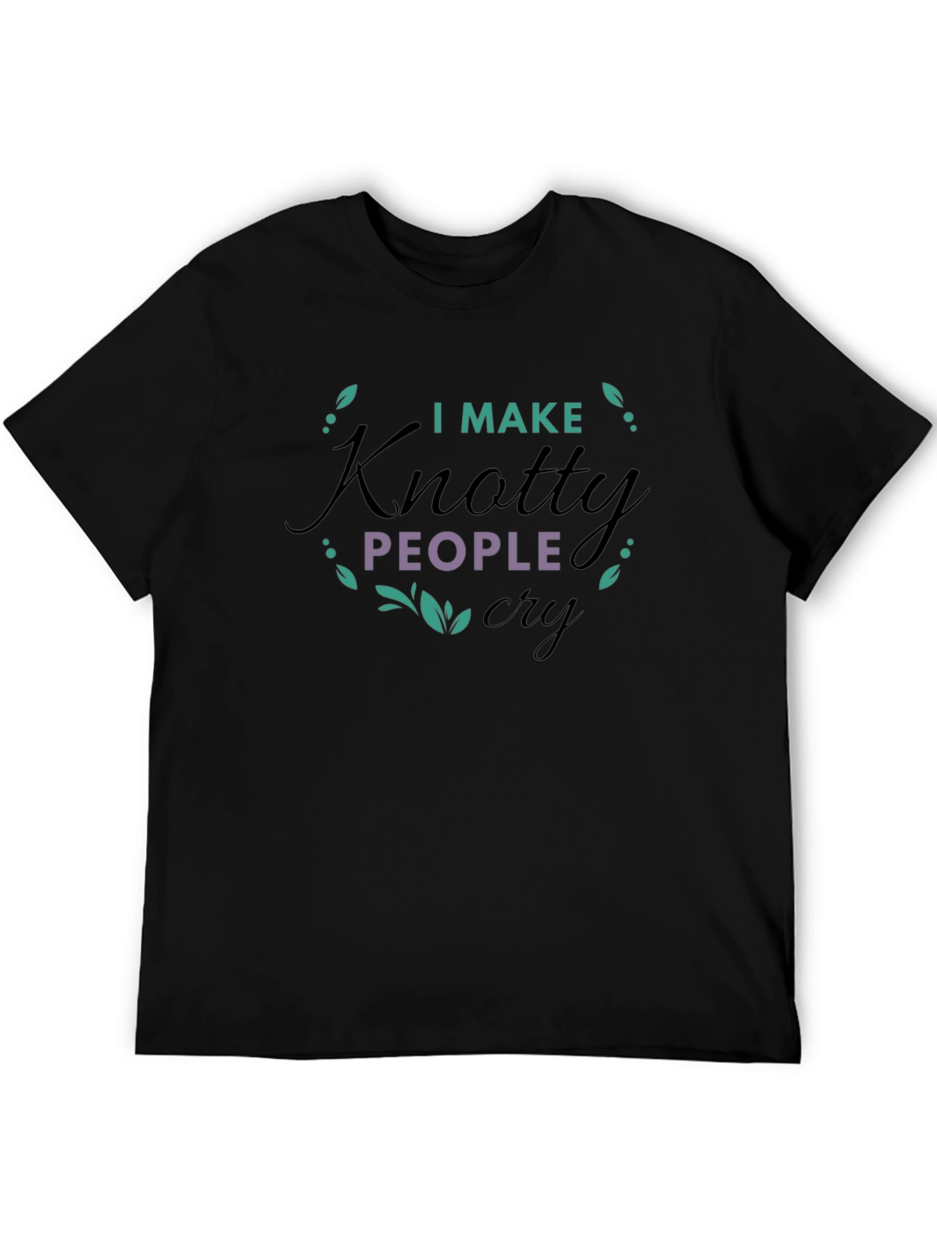 I Make Knotty People Cry Graphic Tee