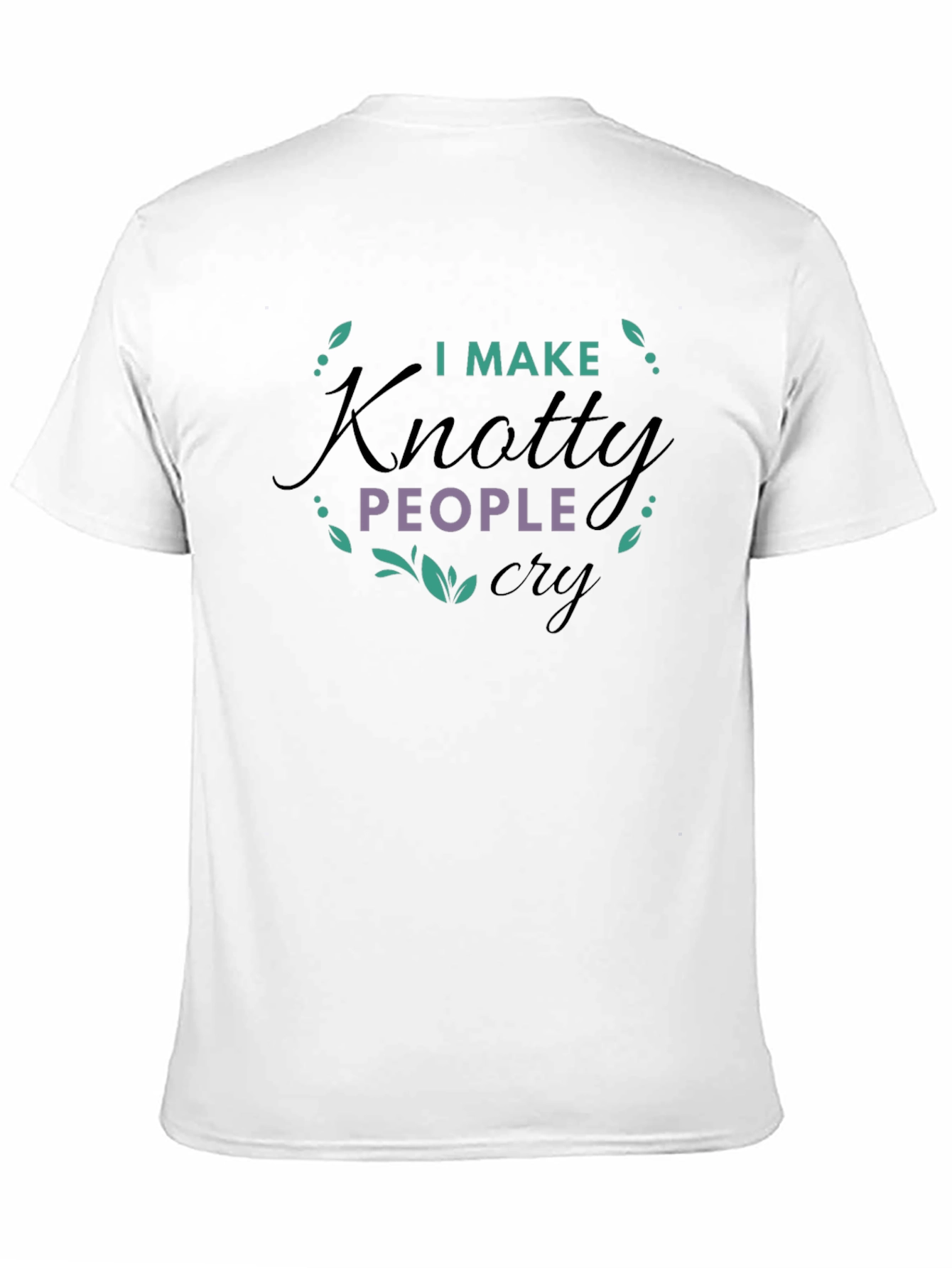 I Make Knotty People Cry Graphic Tee