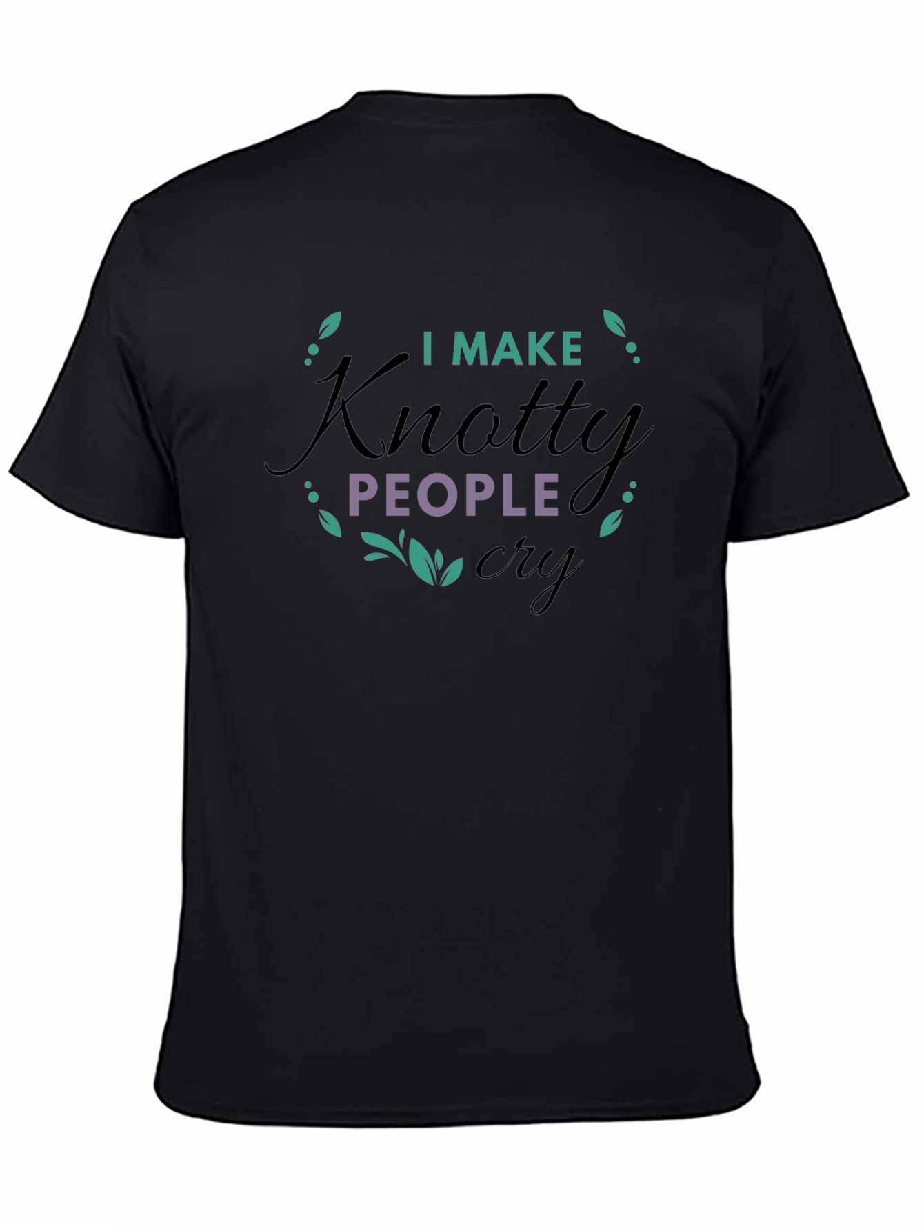 I Make Knotty People Cry Graphic Tee