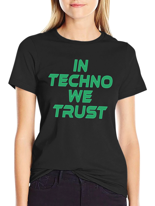 In Techno We Trust Graphic Tee - Stylish Black T-Shirt