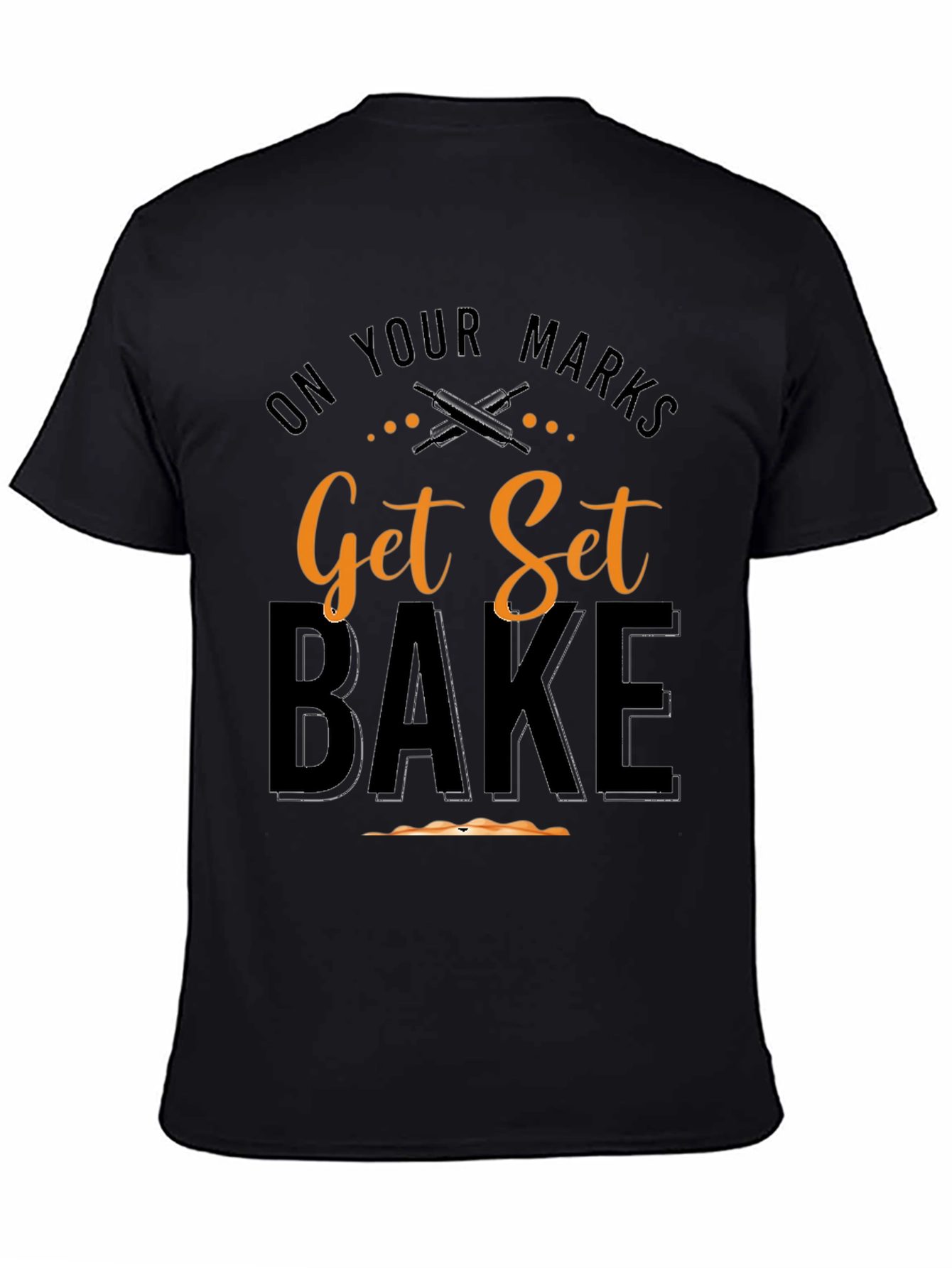 On Your Marks Get Set Bake T-Shirt