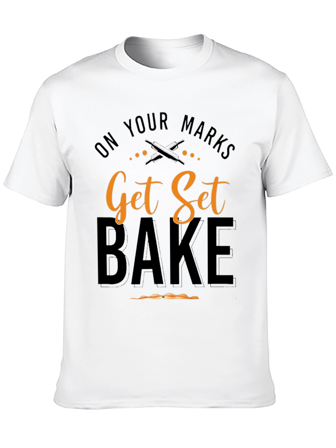 On Your Marks Get Set Bake T-Shirt