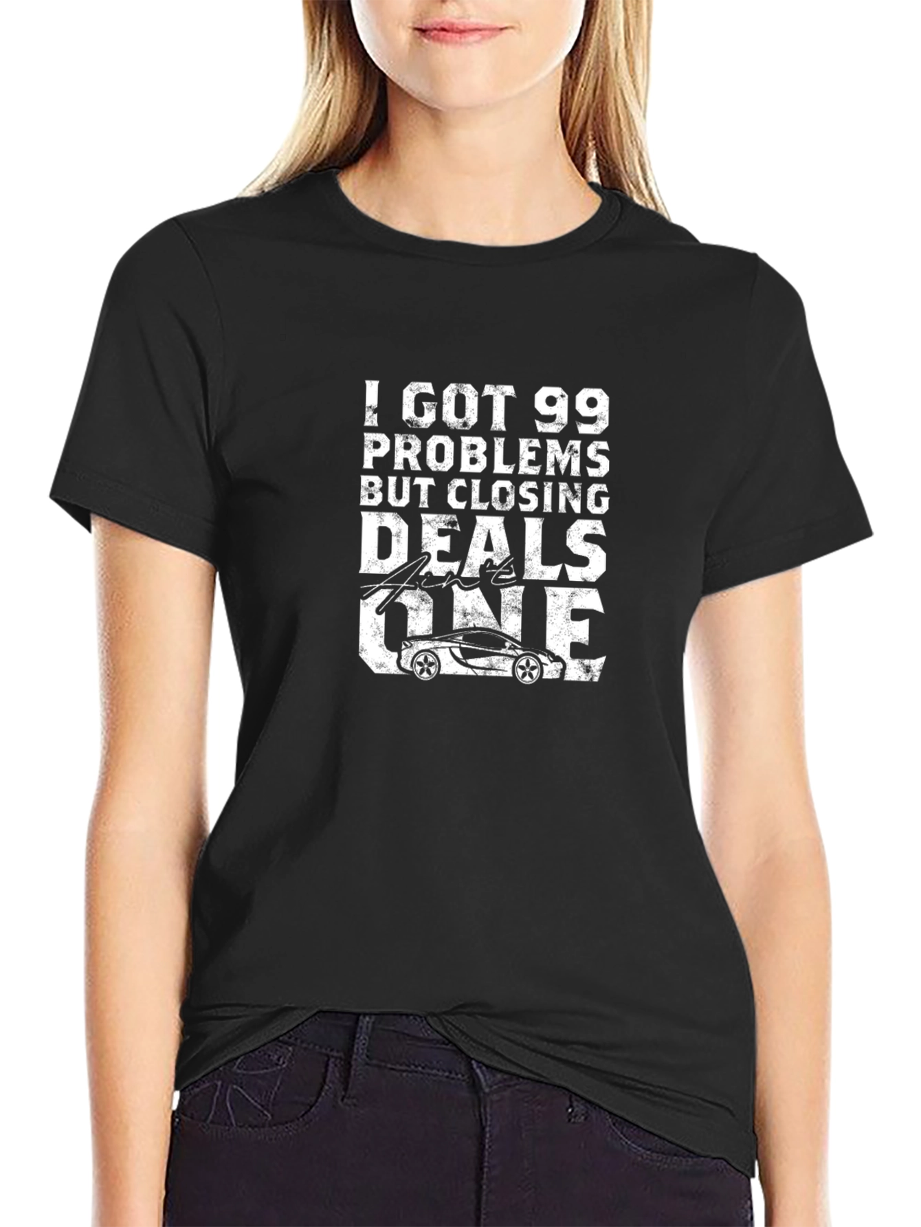 99 Problems Closing Deals T-Shirt - Car Design