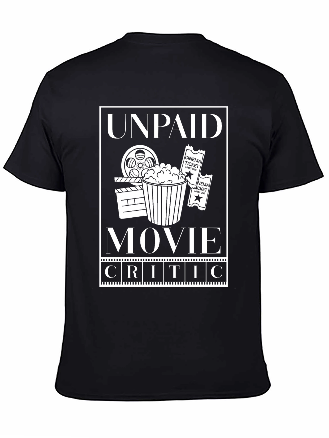 Unpaid Movie Critic T-Shirt - Film Lover Apparel