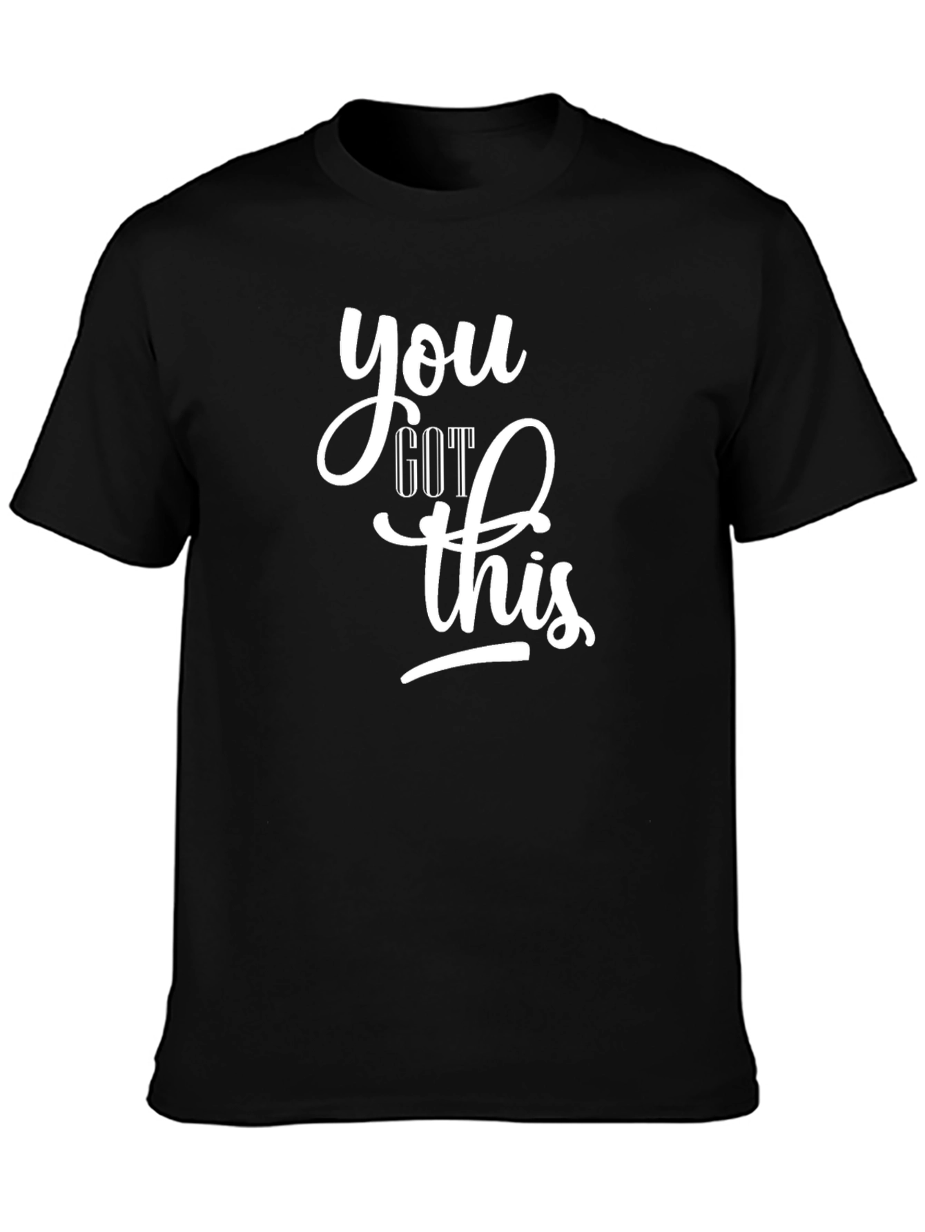 Motivational Black T-Shirt - You Got This