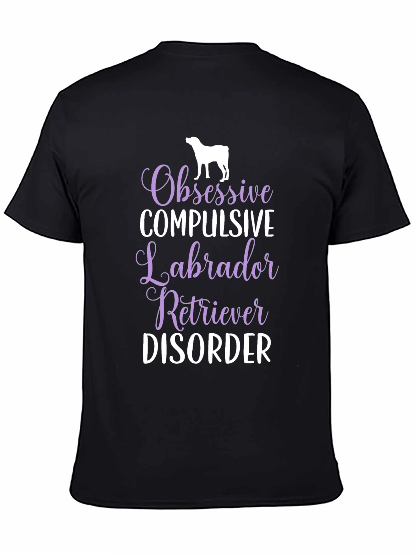 Obsessive Labrador Retriever Disorder T-Shirt
