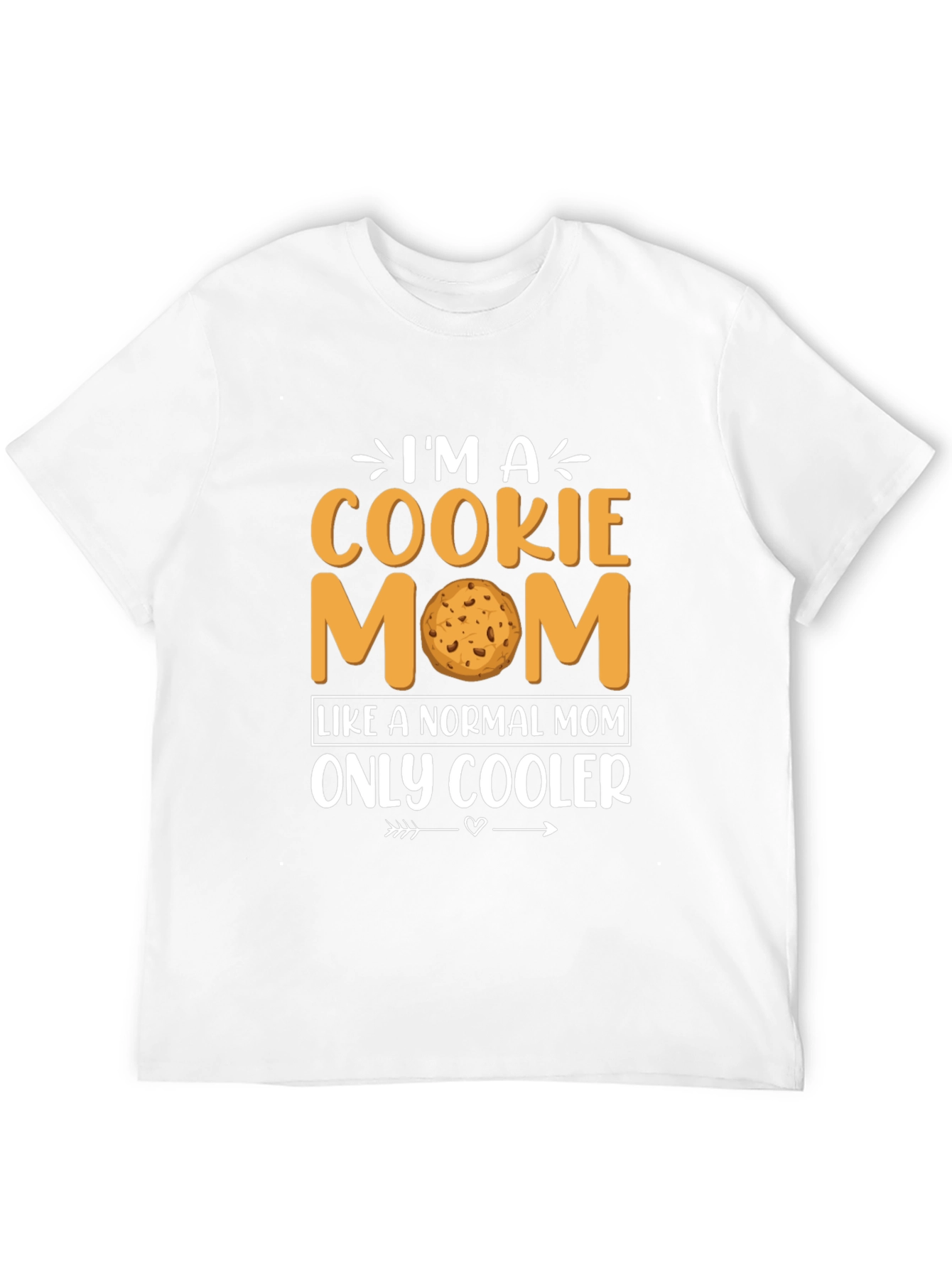 Im a Cookie Mom T-Shirt - Novelty Graphic Tee