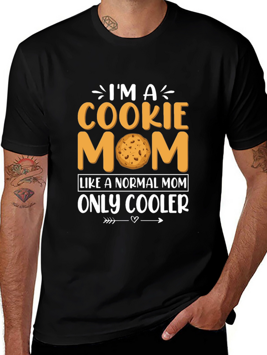 Im a Cookie Mom T-Shirt - Novelty Graphic Tee