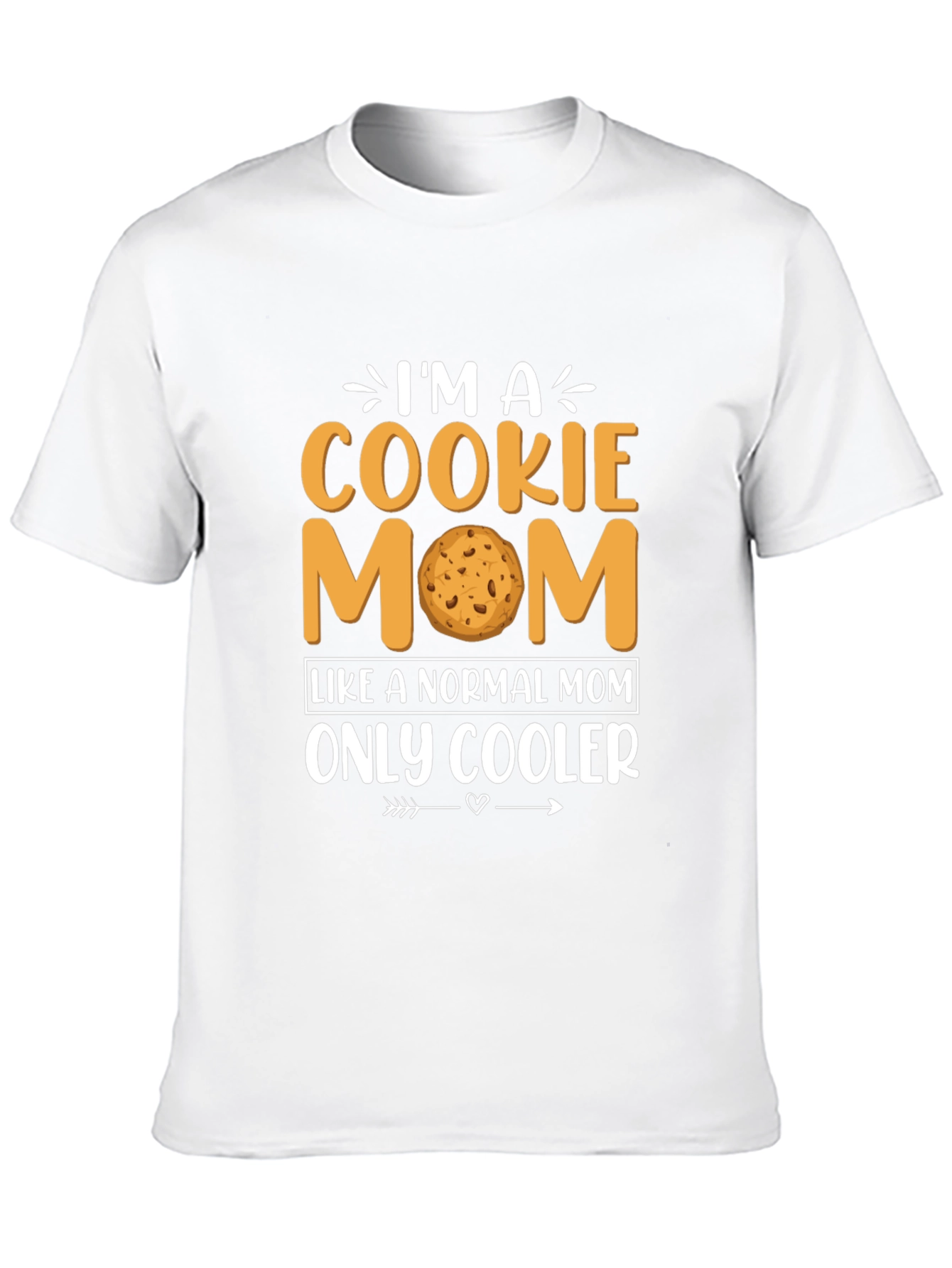 Im a Cookie Mom T-Shirt - Novelty Graphic Tee