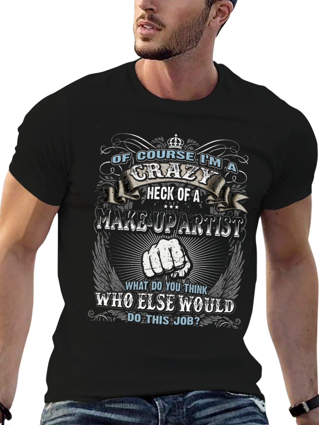 Crazy Make-Up Artist T-Shirt