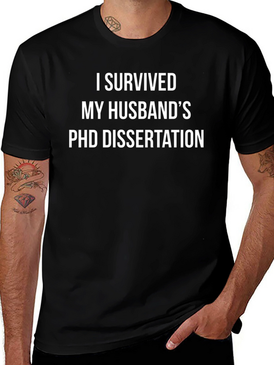 I Survived Husbands PhD Dissertation T-Shirt