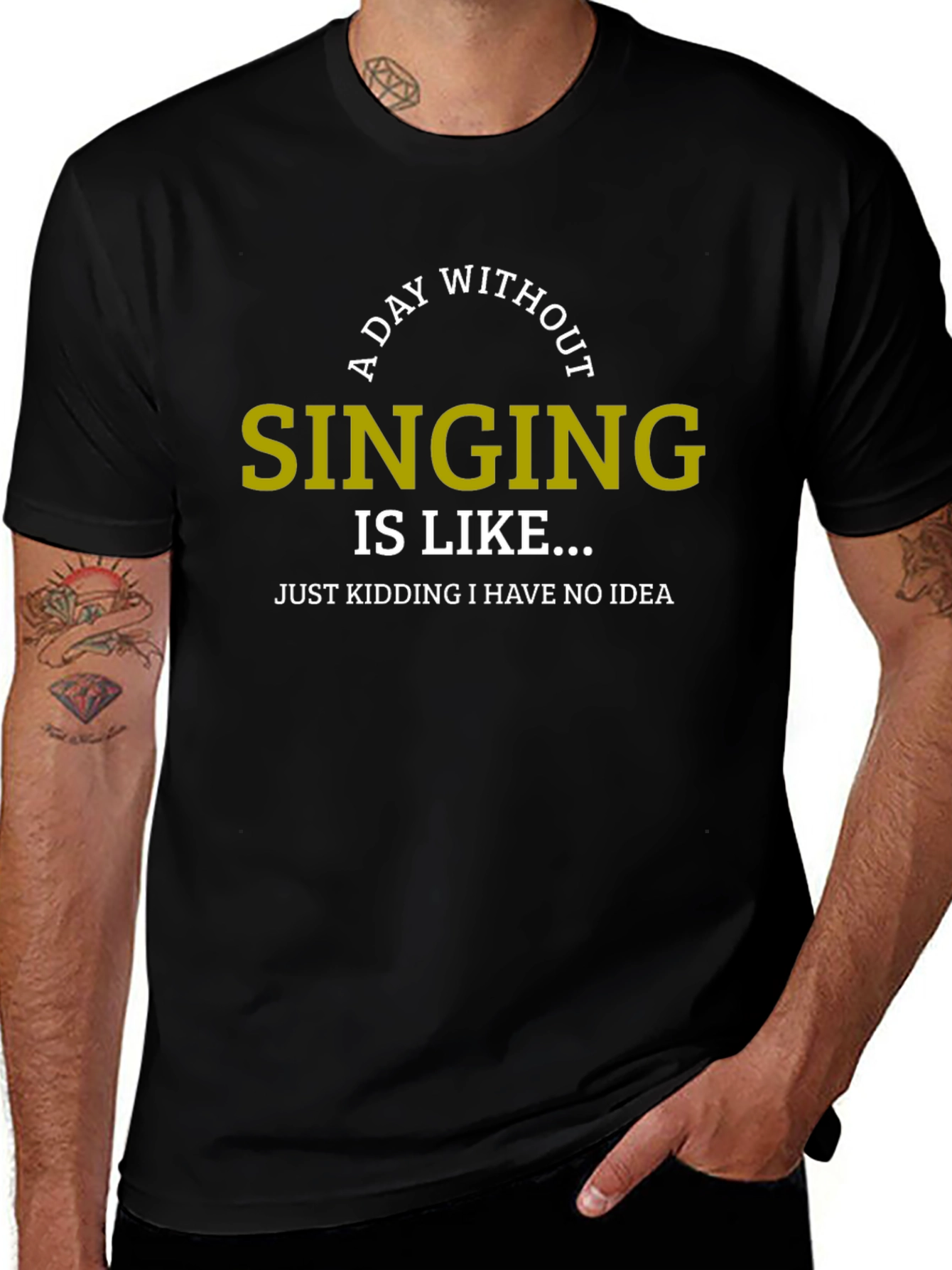 A Day Without Singing Funny T-Shirt