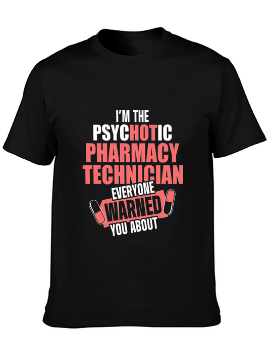 Psychotic Pharmacy Technician T-Shirt - Funny Design