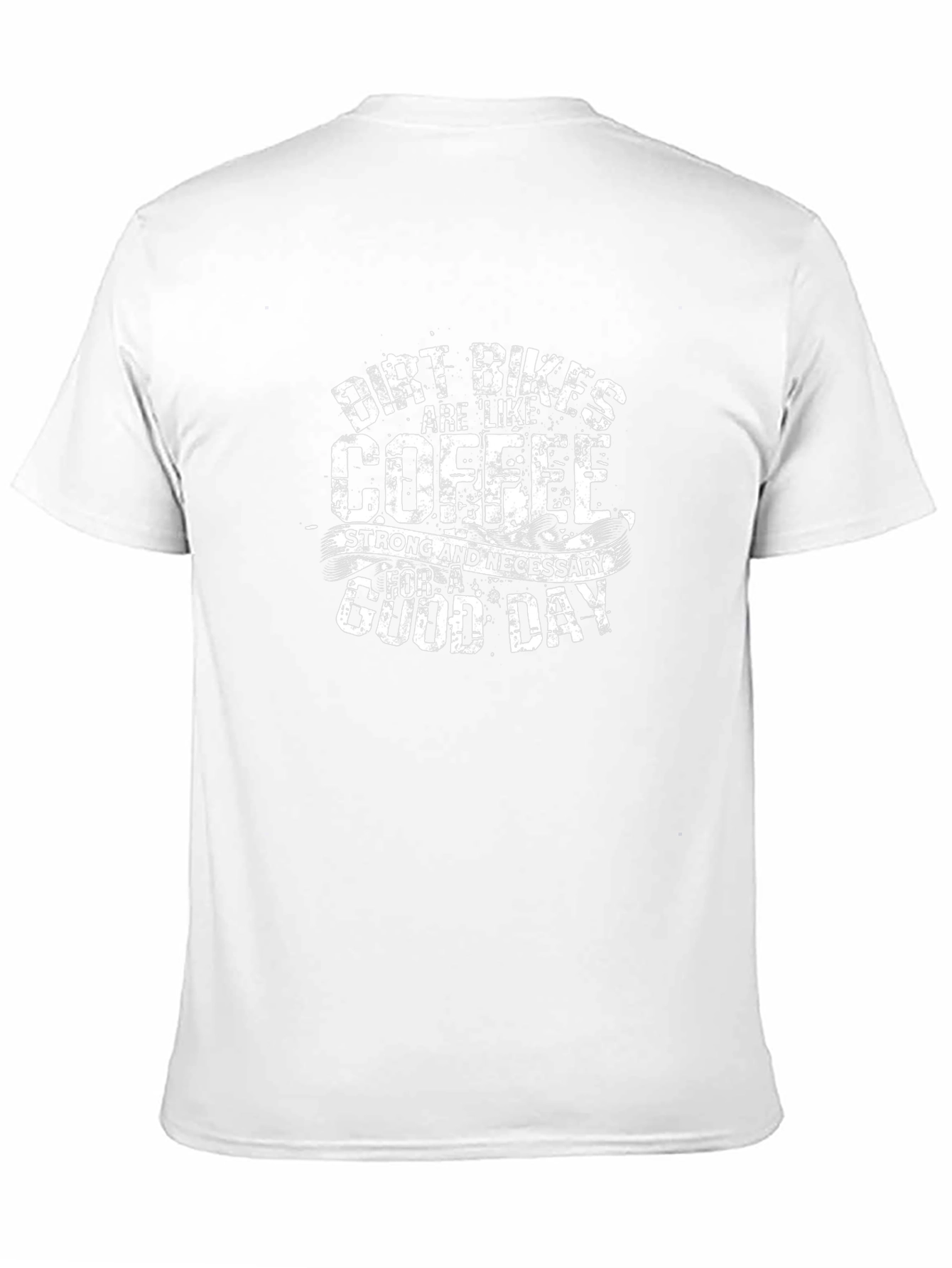 Dirt Bikes Like Coffee T-Shirt - Strong & Necessary