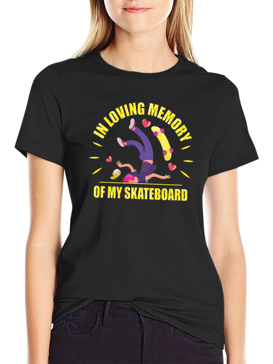 In Loving Memory of My Skateboard T-Shirt