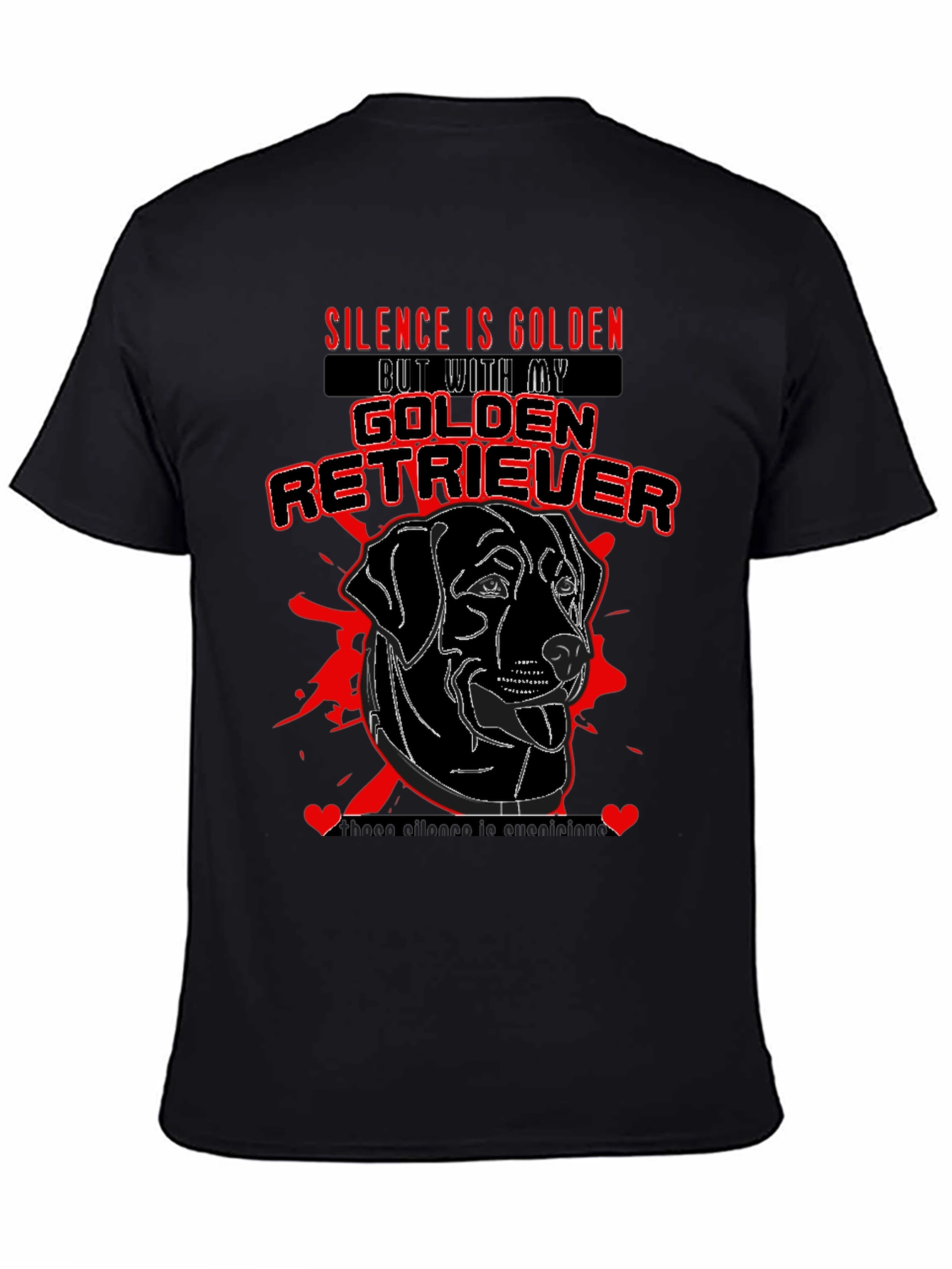 Golden Retriever T-Shirt: Silence is Golden