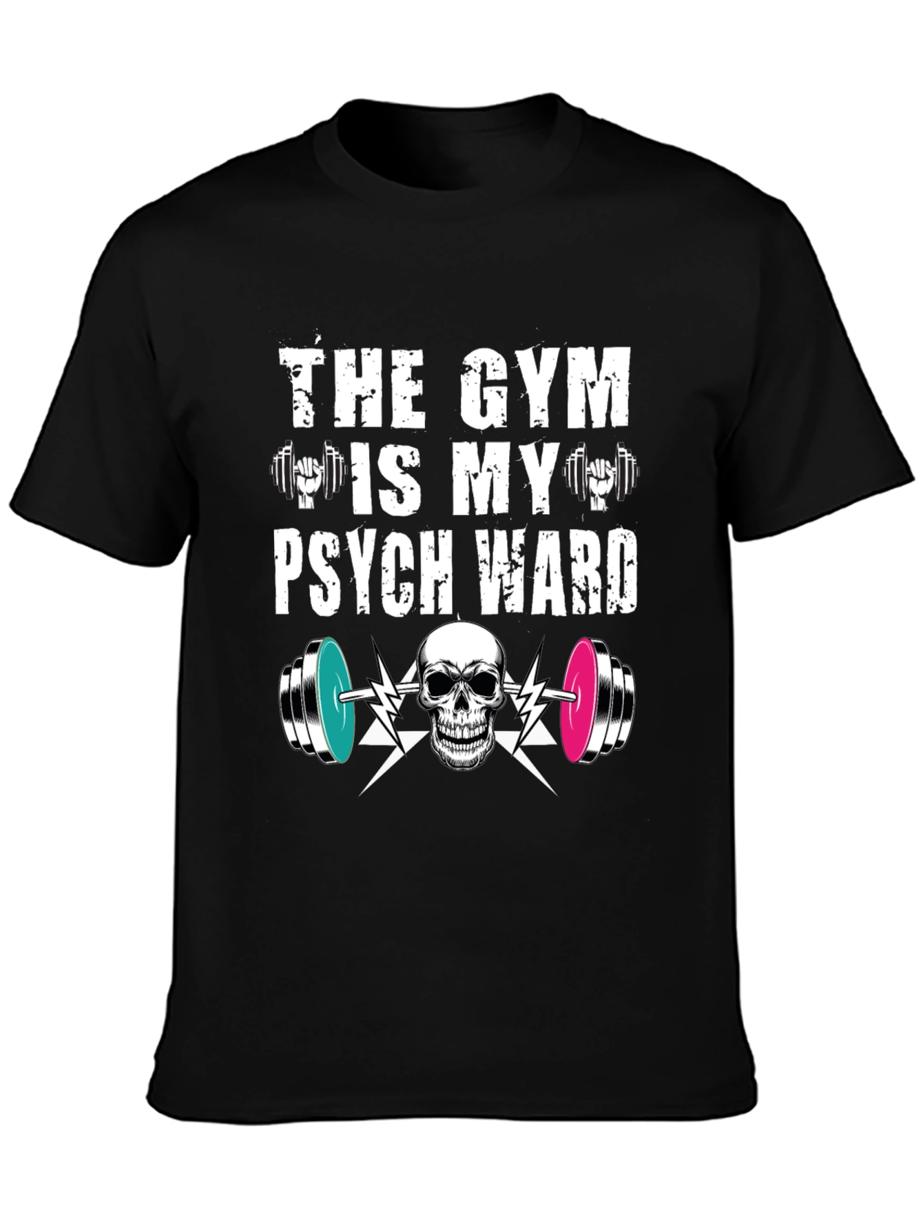 Gym is My Psych Ward T-Shirt