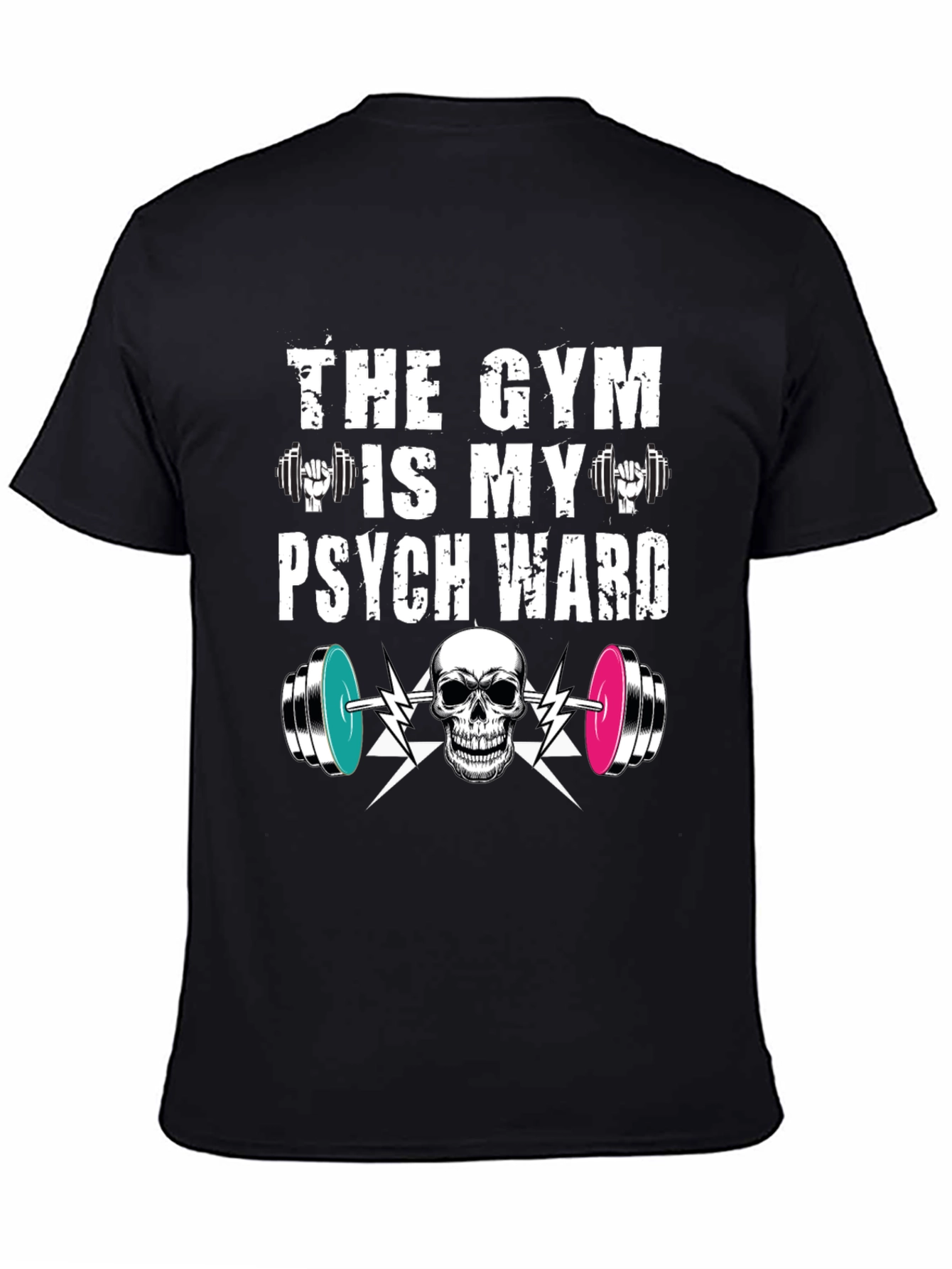 Gym is My Psych Ward T-Shirt