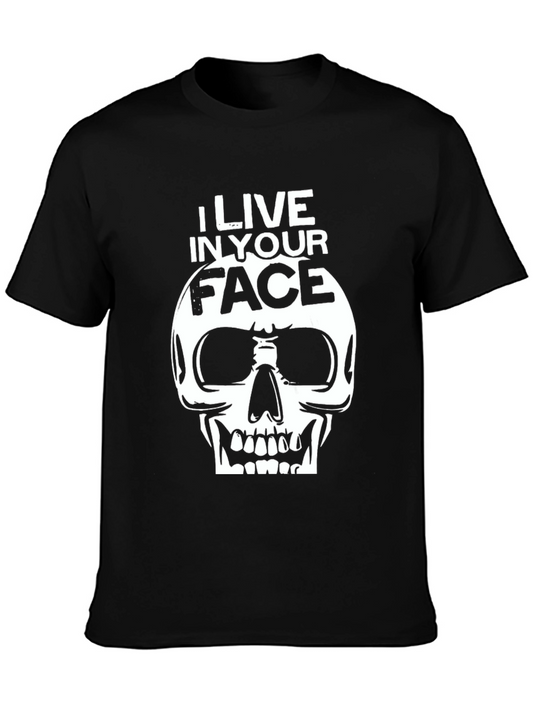I Live In Your Face Skull T-Shirt