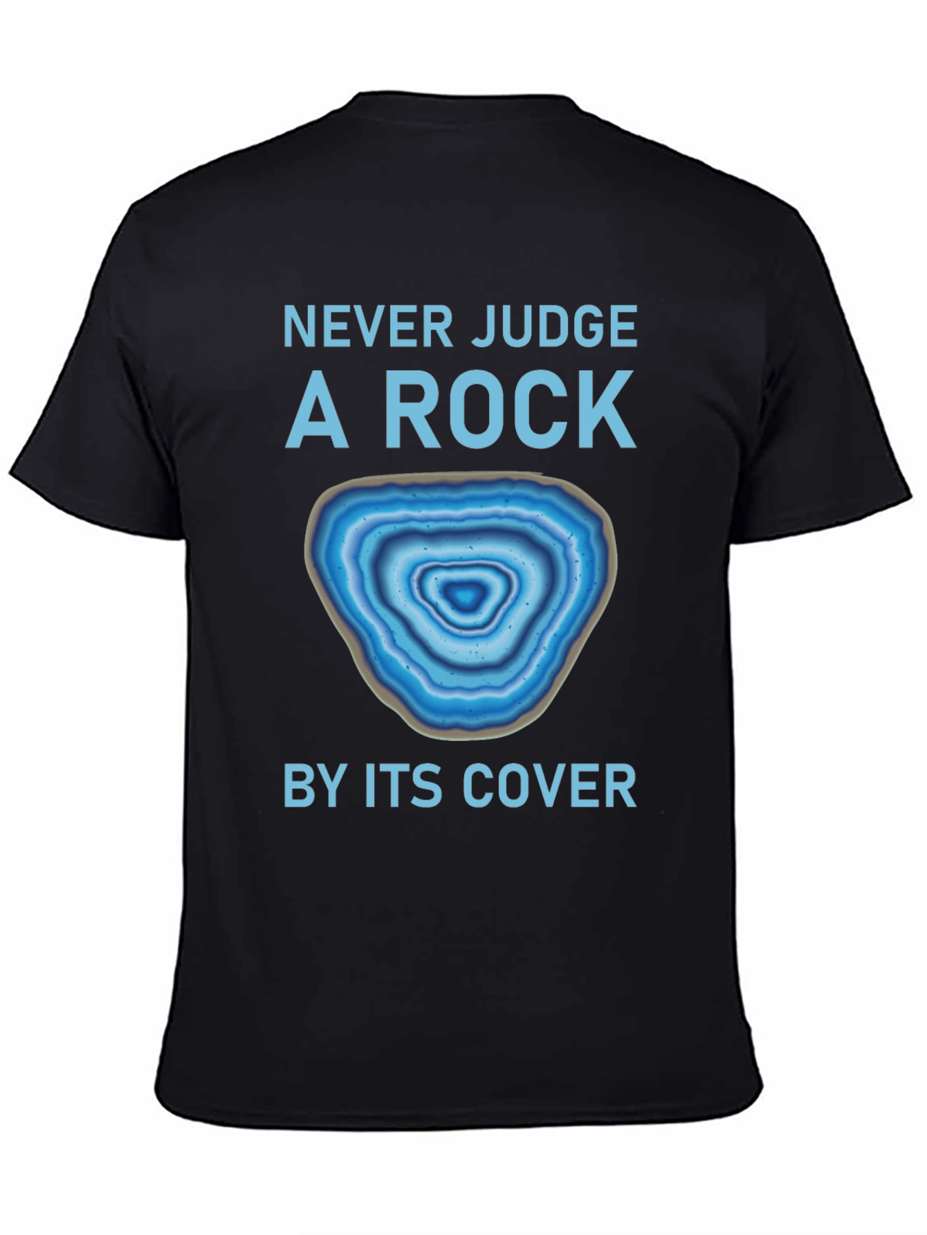 Never Judge a Rock by Its Cover T-Shirt