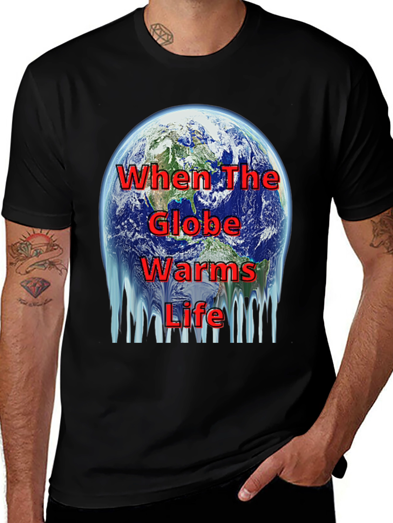Global Warming T-Shirt - When The Globe Warms Life