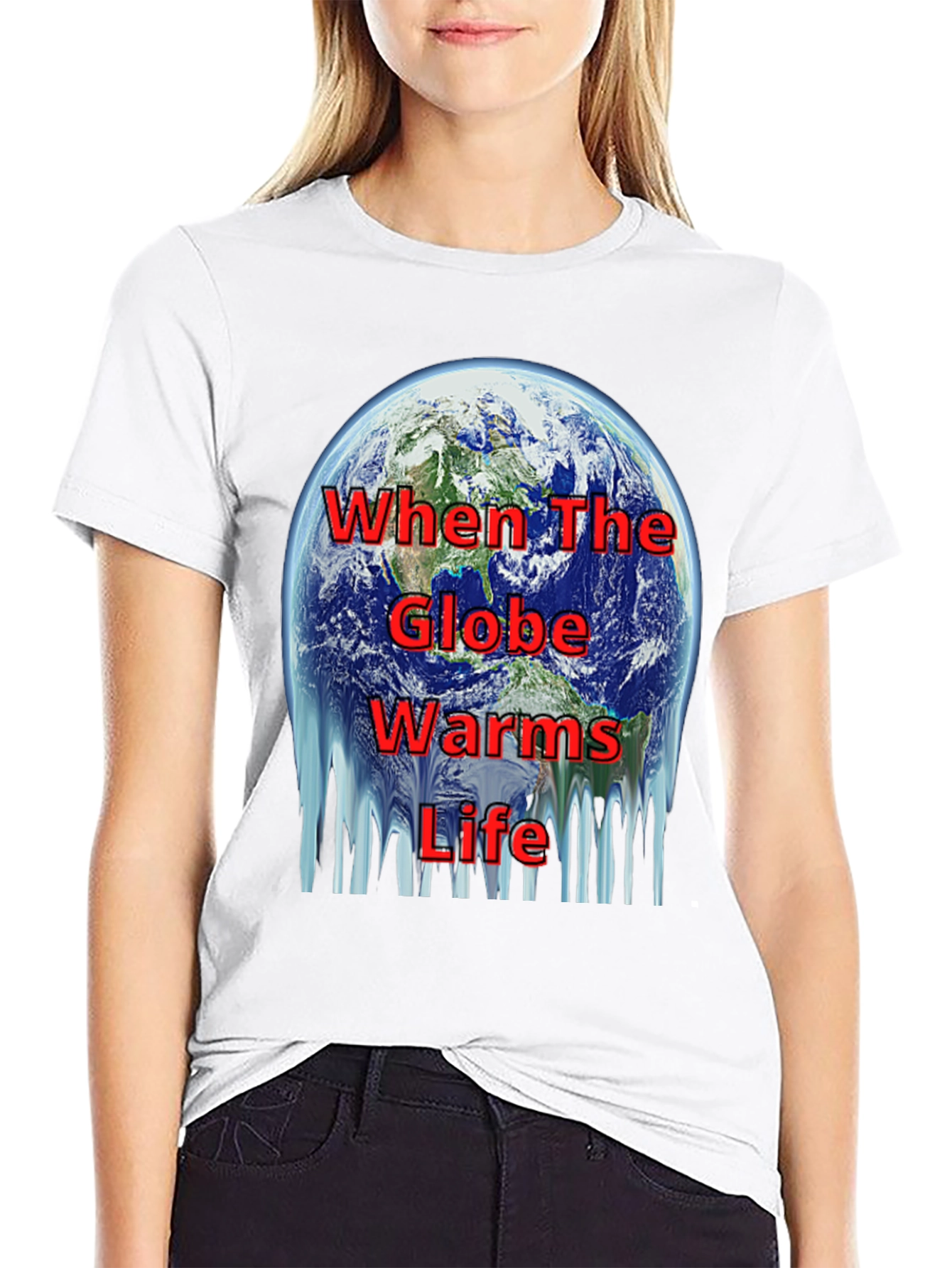 Global Warming T-Shirt - When The Globe Warms Life