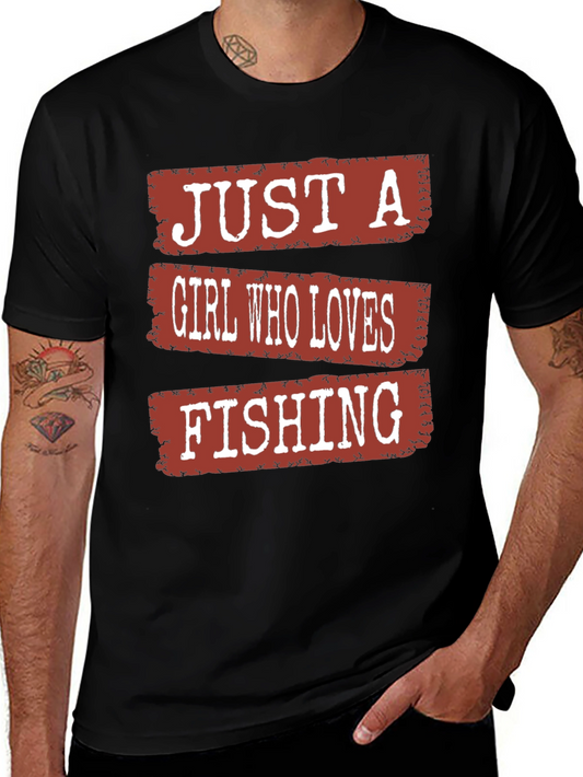 Just A Girl Who Loves Fishing T-Shirt
