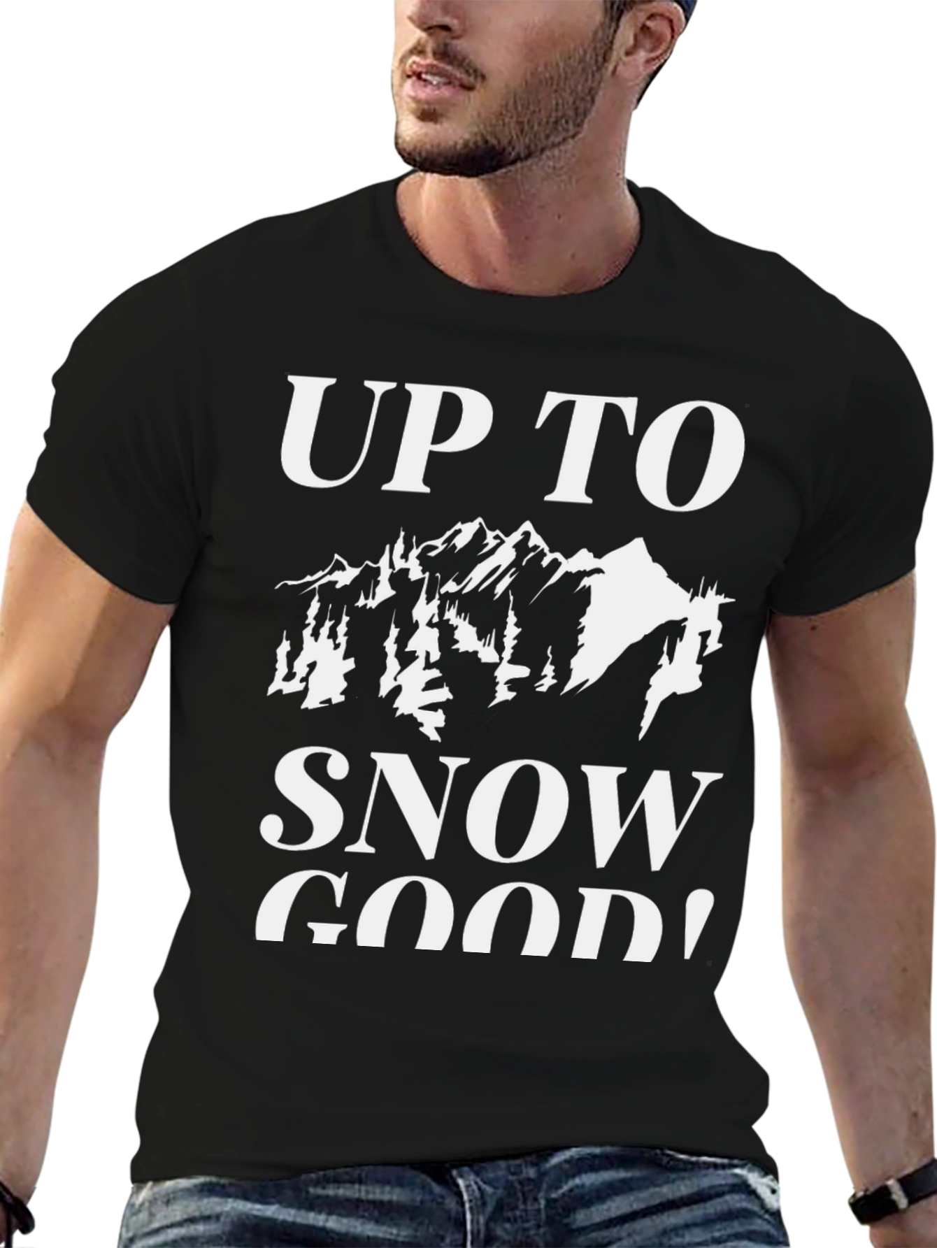 Up To Snow Good Graphic Tee