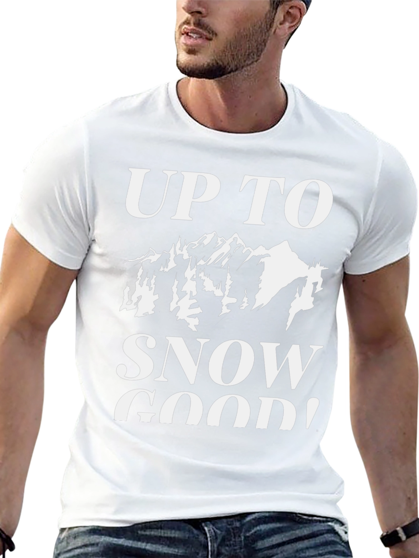 Up To Snow Good Graphic Tee