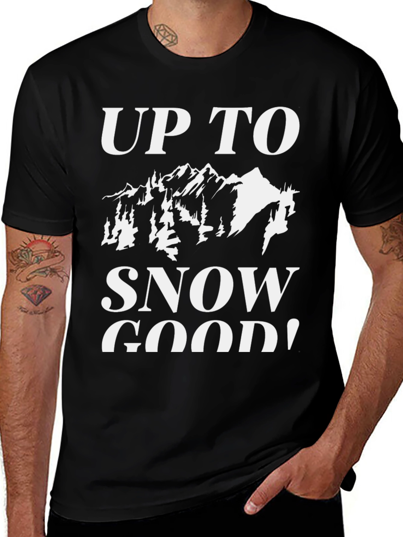 Up To Snow Good Graphic Tee