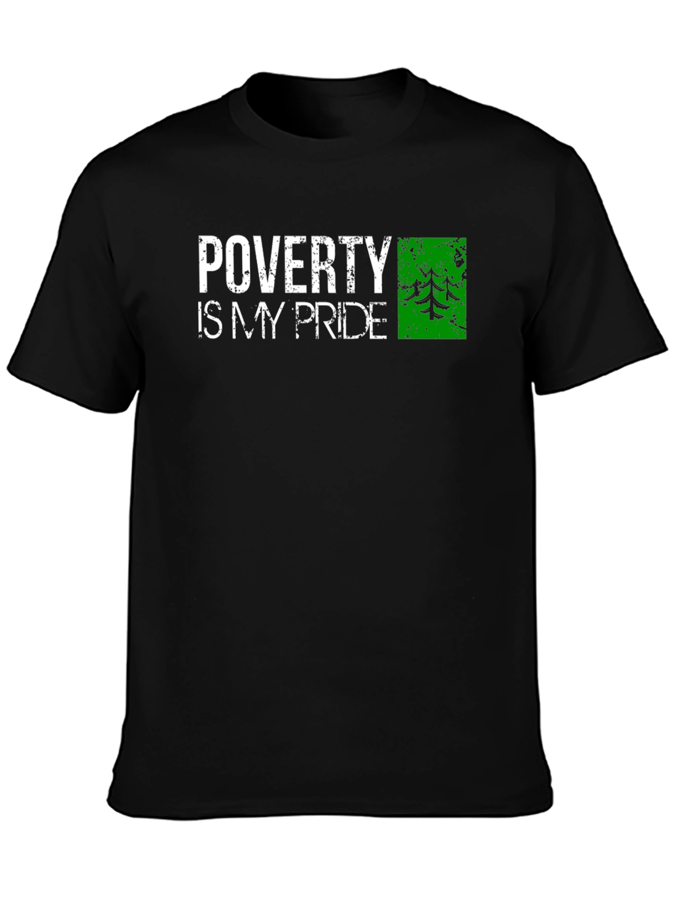 Poverty is My Pride Graphic Tee - Distressed Print