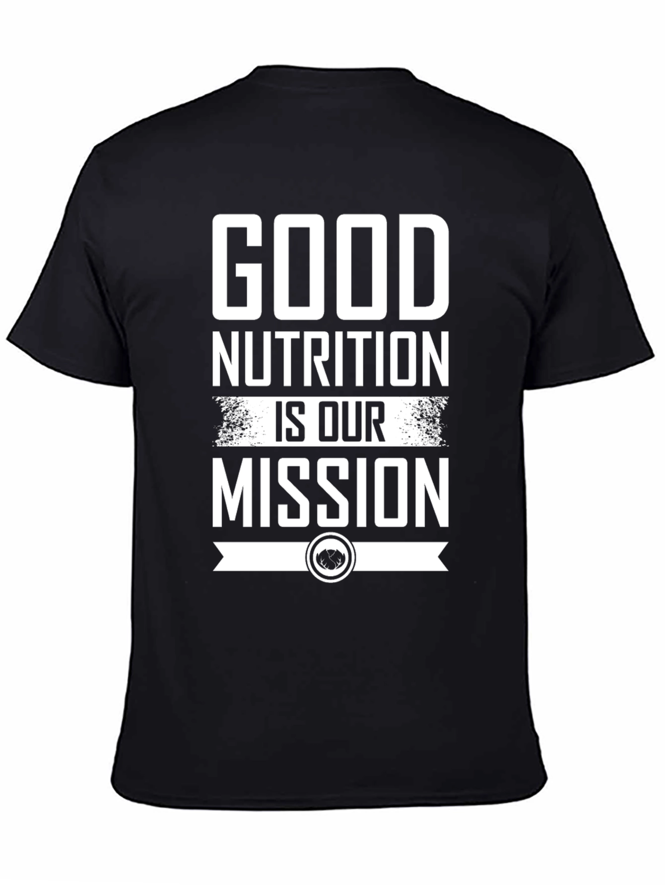 Good Nutrition is Our Mission T-Shirt