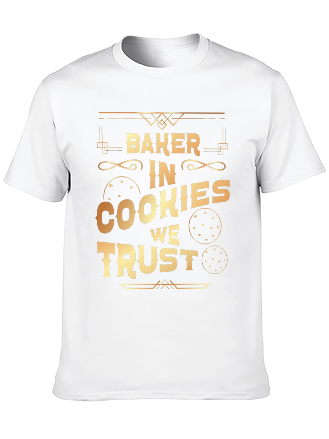 Baker In Cookies We Trust T-Shirt
