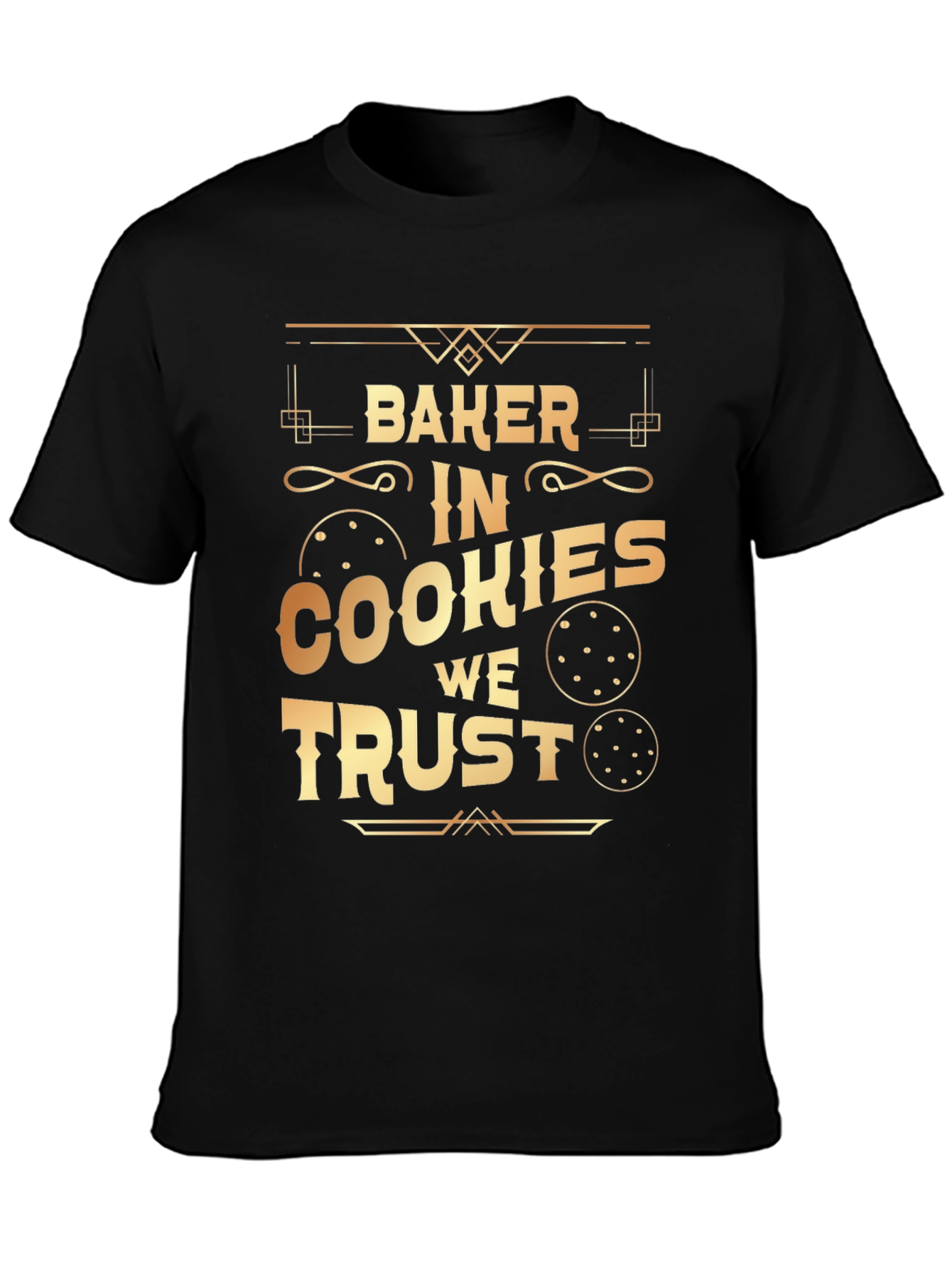 Baker In Cookies We Trust T-Shirt