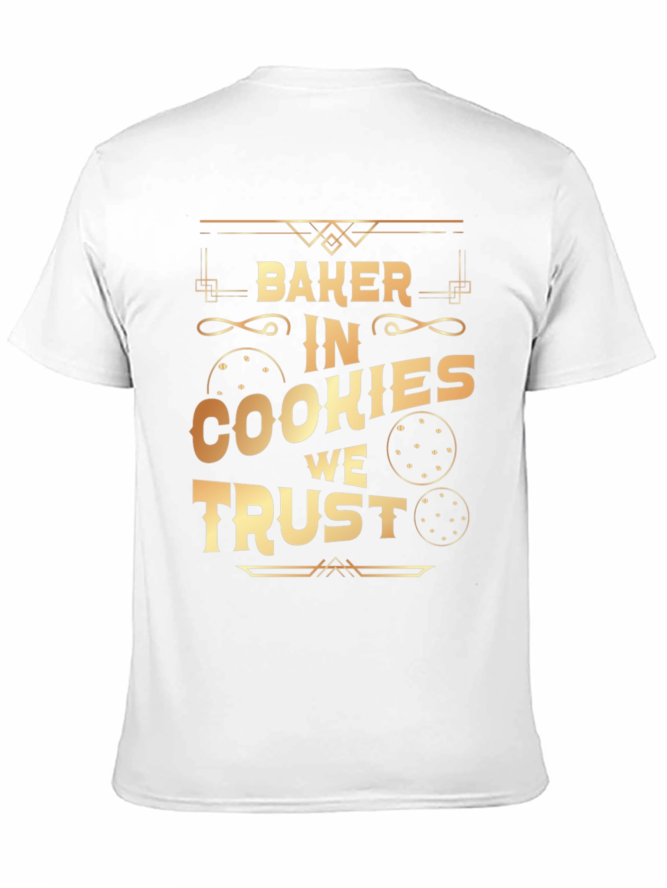 Baker In Cookies We Trust T-Shirt