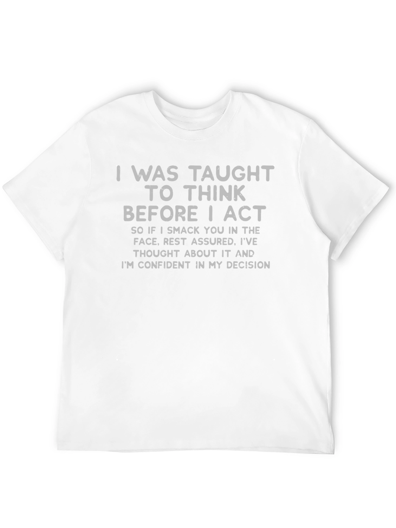 Think Before I Act Graphic T-Shirt