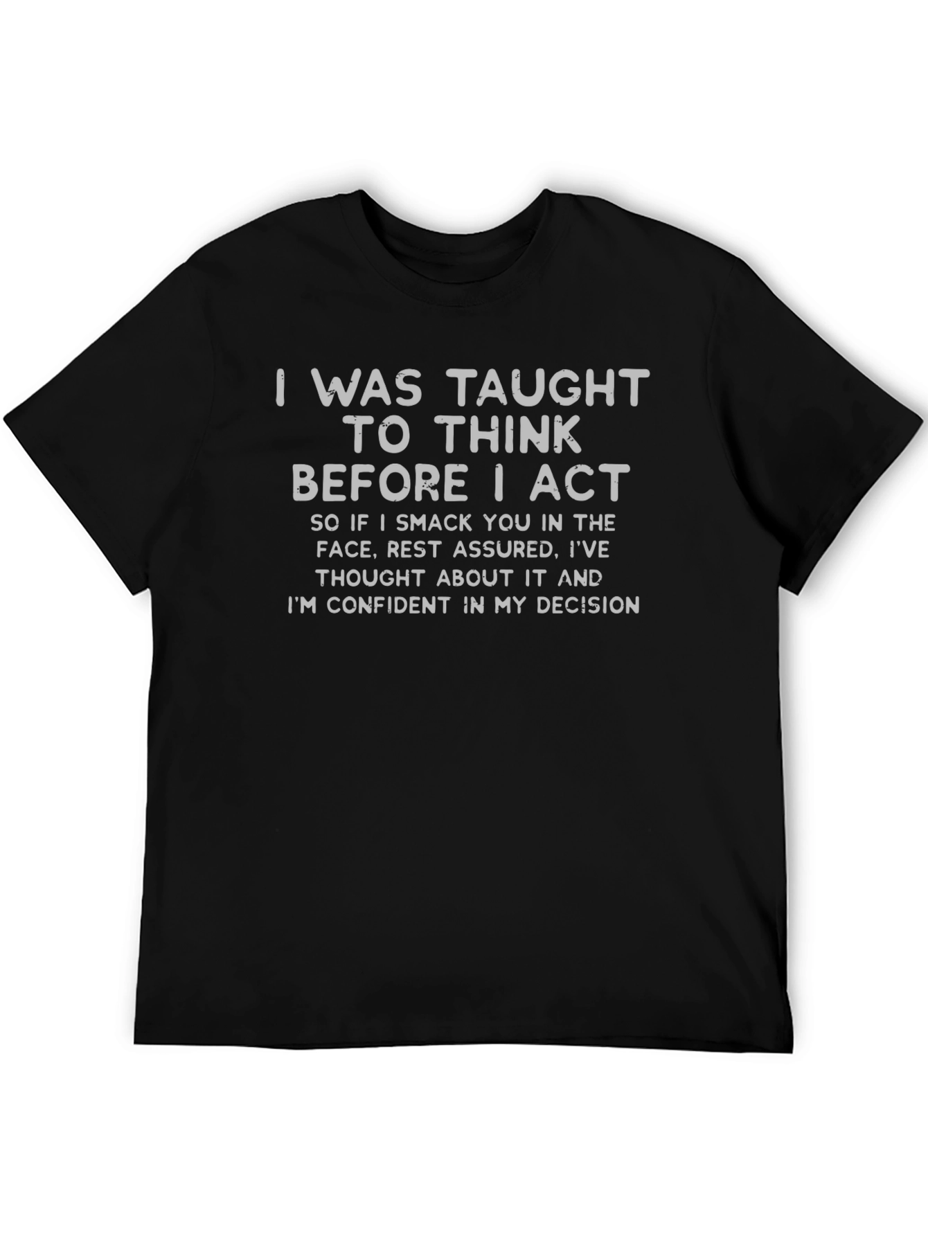 Think Before I Act Graphic T-Shirt